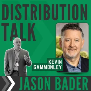 Distribution Talk with Kevin Gammonley